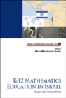 Image for K-12 mathematics education in Israel: issues and innovations