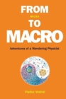 Image for From micro to macro  : adventures of a wandering physicist
