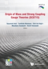 Image for ORIGIN OF MASS AND STRONG COUPLING GAUGE THEORIES (SCGT 15) - PROCEEDINGS OF THE SAKATA MEMORIAL KMI WORKSHOP