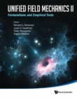 Image for Unified field mechanics II: formulations and empirical tests : proceedings of the Xth symposium honoring noted French mathematical physicist Jean-Pierre Vigier, Porto Novo, Italy, 25-28 July 2016