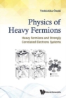 Image for Physics Of Heavy Fermions: Heavy Fermions And Strongly Correlated Electrons Systems