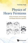 Image for PHYSICS OF HEAVY FERMIONS: HEAVY FERMIONS AND STRONGLY CORRELATED ELECTRONS SYSTEMS