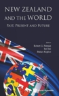Image for New Zealand And The World: Past, Present And Future
