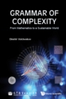 Image for Grammar of complexity: from mathematics to a sustainable world