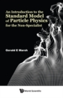 Image for An introduction to the standard model of particle physics for the non-specialist