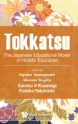 Image for Tokkatsu: The Japanese Educational Model Of Holistic Education