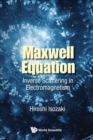 Image for Maxwell Equation: Inverse Scattering In Electromagnetism