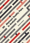 Image for ABSTRACT DUALITY PAIRS IN ANALYSIS