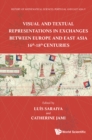 Image for History Of Mathematical Sciences: Portugal And East Asia V - Visual And Textual Representations In Exchanges Between Europe And East Asia 16th - 18th Centuries