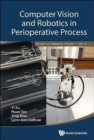 Image for Computer Vision And Robotics In Perioperative Process