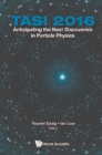 Image for anticipating the next discoveries in particle physics: proceedings of the 2016 Theoretical Advanced Study Institute in Elementary Particle Physics, Boulder, Colorado, 6 June-1 July 2016