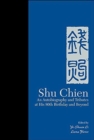 Image for Shu Chien: An Autobiography And Tributes At His 80th Birthday And Beyond