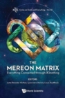 Image for Mereon Matrix, The: Everything Connected Through (K)nothing