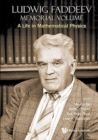 Image for Ludwig Faddeev memorial volume  : a life in mathematical physics