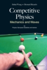 Image for Competitive Physics: Mechanics And Waves