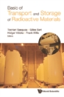 Image for BASIC OF TRANSPORT AND STORAGE OF RADIOACTIVE MATERIALS
