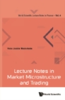 Image for Lecture Notes In Market Microstructure And Trading : 4