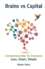 Image for Brains versus capital: entrepreneurship for everyone - lean, smart, simple