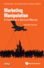 Image for Marketing manipulation: a consumer&#39;s survival manual