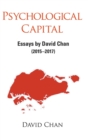 Image for Psychological Capital: Essays By David Chan (2015-2017)