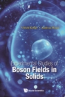 Image for Experimental studies of boson fields in solids