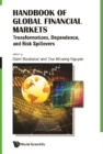 Image for Handbook Of Global Financial Markets: Transformations, Dependence, And Risk Spillovers