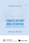 Image for Chinese history and literature: new ways to examine China&#39;s past