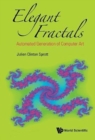 Image for Elegant fractals  : automated generation of computer art