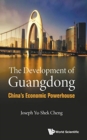 Image for Development Of Guangdong, The: China&#39;s Economic Powerhouse