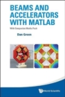 Image for Beams And Accelerators With Matlab (With Companion Media Pack)