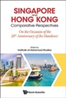 Image for Singapore And Hong Kong: Comparative Perspectives On The 20th Anniversary Of Hong Kong&#39;s Handover To China
