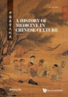 Image for History Of Medicine In Chinese Culture, A (In 2 Volumes)
