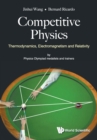 Image for Competitive Physics: Thermodynamics, Electromagnetism And Relativity