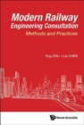Image for Modern Railway Engineering Consultation: Methods And Practices