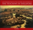 Image for An Introduction to the History and Culture of the Teochews in Singapore