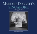 Image for Marjorie Doggett’s Singapore : A Photographic Record