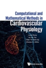 Image for Computational And Mathematical Methods In Cardiovascular Physiology