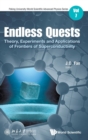 Image for Endless Quests: Theory, Experiments And Applications Of Frontiers Of Superconductivity