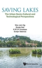 Image for Saving Lakes - The Urban Socio-cultural And Technological Perspectives