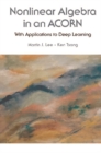 Image for Nonlinear Algebra In An Acorn: With Applications To Deep Learning