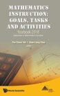 Image for Mathematics Instruction: Goals, Tasks and Activities : Yearbook 2018, Association of Mathematics Educators