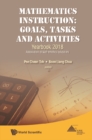 Image for Mathematics Instruction: Goals, Tasks And Activities - Yearbook 2018, Association Of Mathematics Educators