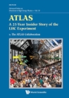 Image for Atlas: A 25-year Insider Story Of The Lhc Experiment