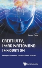 Image for Creativity, Imagination And Innovation: Perspectives And Inspirational Stories