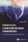 Image for Creativity, imagination and innovation: perspectives and inspirational stories