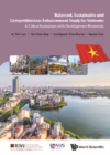 Image for Balanced, Sustainable And Competitiveness Enhancement Study For Vietnam: A Critical Evaluation With Development Potentials