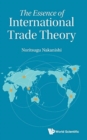 Image for Essence Of International Trade Theory, The