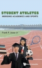 Image for Student Athletes: Merging Academics And Sports
