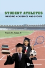 Image for Student Athletes: Merging Academics and Sports