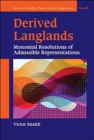 Image for Derived Langlands: Monomial Resolutions Of Admissible Representations